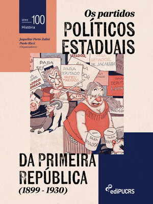 cover image of Os partidos políticos estaduais da Primeira República (1899-1930)